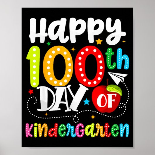 Happy 100th Day Of Kindergarten Funny Teachers Stu Poster (Vorne)