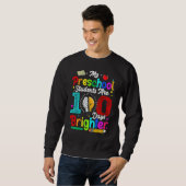 Happy 100th day of School 100 days of Preschool T Sweatshirt (Vorne ganz)