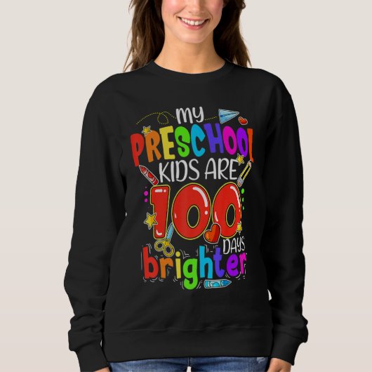 Happy 100th day of School 100 days of Preschool T Sweatshirt (Vorderseite)