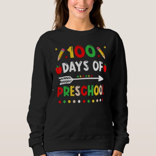Happy 100th day of School 100 days of Preschool T Sweatshirt (Vorderseite)