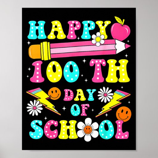 Happy 100th Day Of School 100 Days Of School Teach Poster (Vorne)