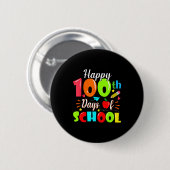 Happy 100th Day Of School Funny Teachers Sudents K Button (Vorne & Hinten)