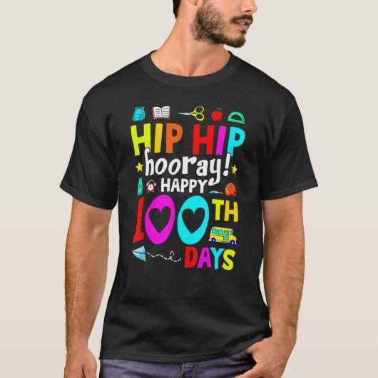 Happy 100th Day Of School Teachers Kids Hooray 100 T-Shirt (Vorderseite)