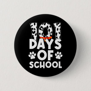 Happy 101 Days Schule Hund Lover Student oder Lehr Button