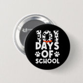 Happy 101 Days Schule Hund Lover Student oder Lehr Button (Vorne & Hinten)