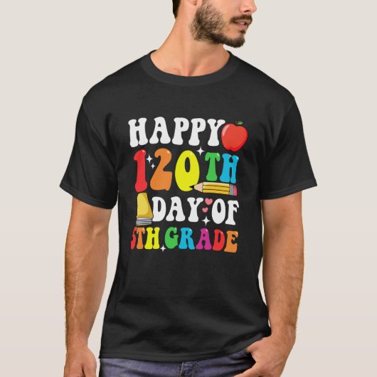 Happy 120 Days 5th Grade 120th Day of School Teach T-Shirt (Vorderseite)
