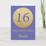 Happy 16 Uhr Birthday and Gold Glitter Karte<br><div class="desc">Happy 16th Birthday and Gold Glitter Card with personalized name. For further customization,  please click the "Customize it" button and use our design tool to modify this template.</div>