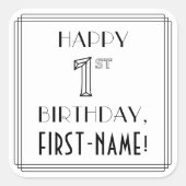 HAPPY 1ST BIRTHDAY, Art Deco Style, Custom Name Quadratischer Aufkleber (Vorderseite)