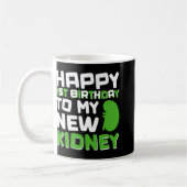 Happy 1st Birthday To My New Kidney - Kidney Trans Kaffeetasse (Links)