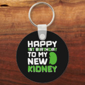 Happy 1st Birthday To My New Kidney - Kidney Trans Schlüsselanhänger (Vorderseite)