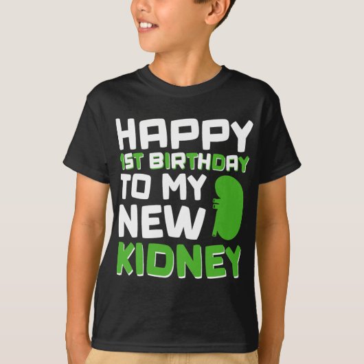 Happy 1st Birthday To My New Kidney - Kidney Trans T-Shirt (Vorderseite)