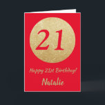 Happy 21st Birthday Red and Gold Glitter Card Karte<br><div class="desc">Happy 21st Birthday Red and Gold Glitter Card with personalized name. For further customization,  please click the "Customize it" button and use our design tool to modify this template.</div>