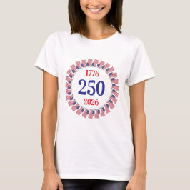 Happy 250th Birthday America! Women's T-shirt 2