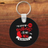 Happy 2nd Birthday To My New Kidney, Transplant An Schlüsselanhänger (Vorderseite)