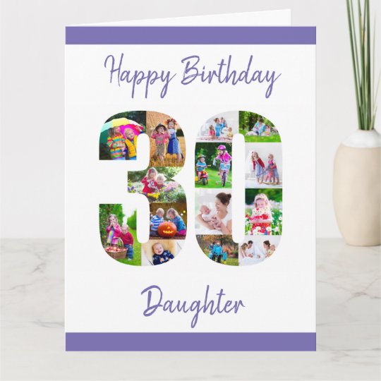 Happy 30 Geburtstag Tochter Nr 30 Foto Collage Karte Zazzle De