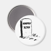 "Happy 30." Gravestone Magnet (Vorderseite/Rückseite)