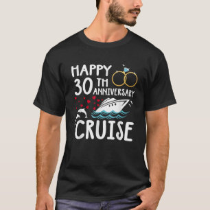 Happy 30 Jahre Kreuzfahrt 30 Jahre Ehe T-Shirt