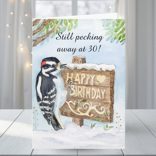 Happy 30th Birthday Downy Woodpecker Karte