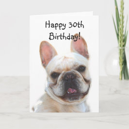 Happy 30th Birthday French Bulldog Greeting Card Karte