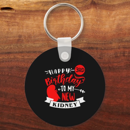 Happy 3rd Birthday To My New Kidney, Transplant An Schlüsselanhänger (Vorderseite)