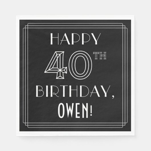 HAPPY 40TH BIRTHDAY; Art Deco Style; Custom Name Serviette (Vorderseite)