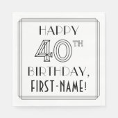 HAPPY 40TH BIRTHDAY; Art Deco Style; Custom Name Serviette (Vorderseite)