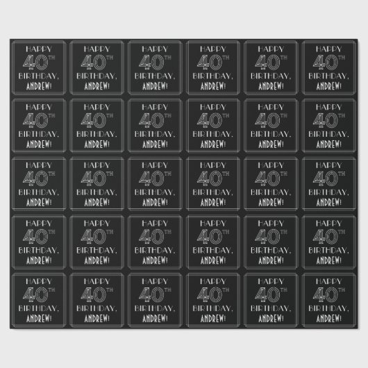 HAPPY 40TH BIRTHDAY; Art Deco Style w/ Custom Name Geschenkpapier (Saum)