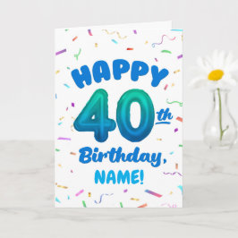 Happy 40th Birthday Card with Custom Name Karte
