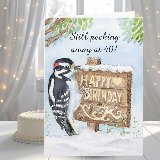 Happy 40th Birthday Downy Woodpecker Karte
