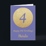 Happy 4th Birthday and Gold Glitter Karte<br><div class="desc">Happy 4th Birthday and Gold Glitter Card with personalized name. For further customization,  please click the "Customize it" button and use our design tool to modify this template.</div>