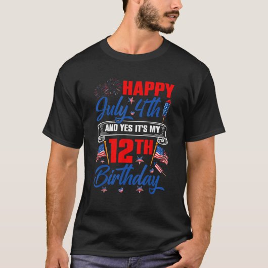 Happy 4th Of July And Yes It s My 12th Birthday 4t T-Shirt (Vorderseite)