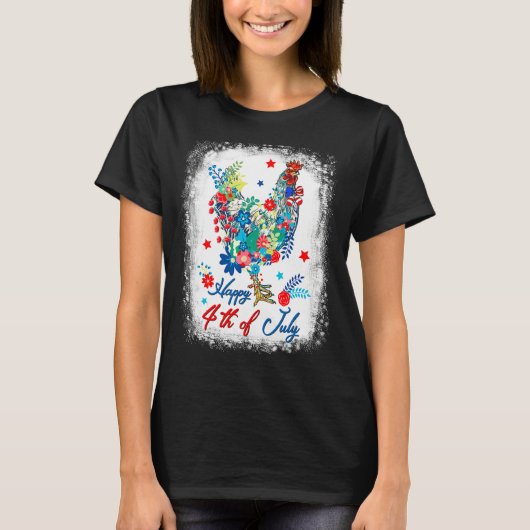 Happy 4th Of July Chicken Farmer Flower Bleached W T-Shirt (Vorderseite)