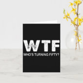 Happy 50. Party Wtf, der 50. Funny 50. Karte (Gelbe Blume)