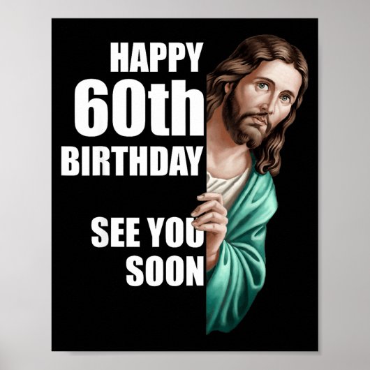 Happy 60th Birthday See You Soon Jesus Design Poster (Vorne)