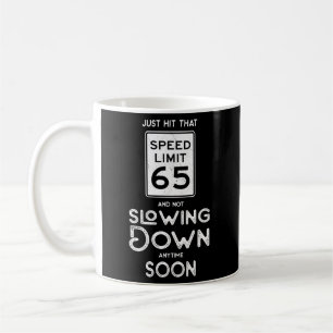 Happy 65th Speed Limit Sign 65 Kaffeetasse