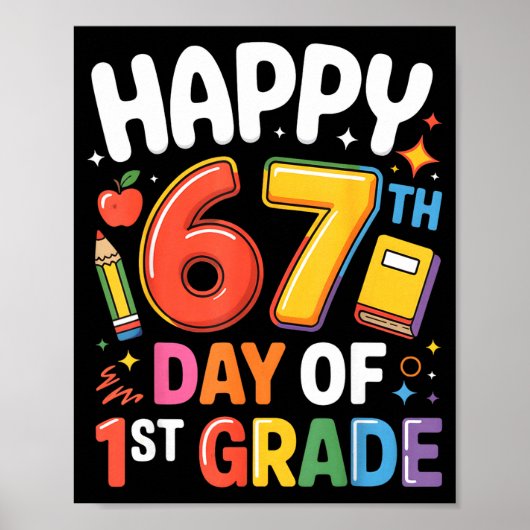 Happy 67 Day Of 1st Grade I Survived 67 Days Of Sc Poster (Vorne)