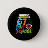 Happy 67 Days Of School 67th Day Smarter Six Seven Button (Vorderseite)