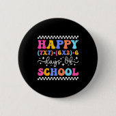 Happy 67 Days Of School Math Teacher Students Six Button (Vorderseite)