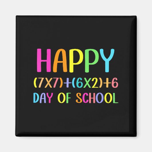 Happy 67 Days Of School Math Teacher Students Six  Magnet (Vorne)