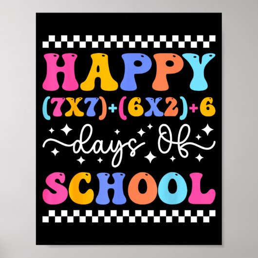 Happy 67 Days Of School Math Teacher Students Six Poster (Vorne)