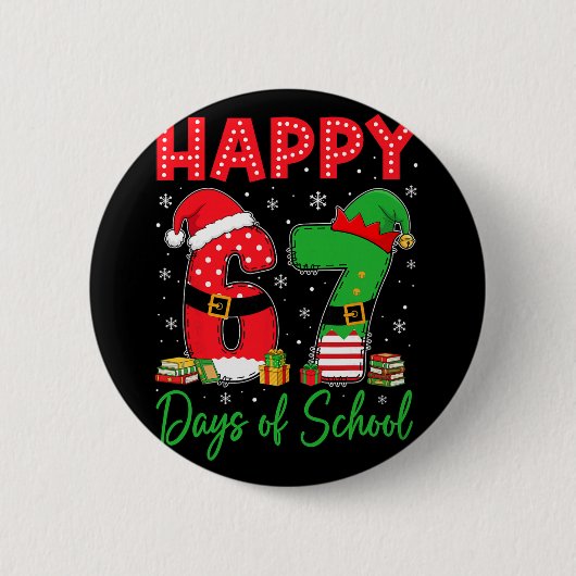 Happy 67 Days Of School Six Seven 67 Christmas San Button (Vorderseite)
