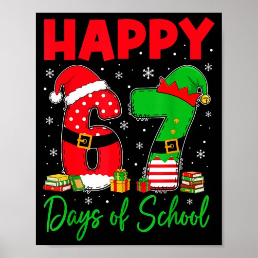 Happy 67 Days Of School Six Seven 67 Christmas San Poster (Vorne)