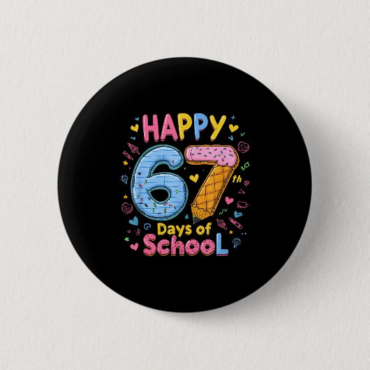 Happy 67 Days Of School Six Seven Kids Boys Girls Button (Vorderseite)