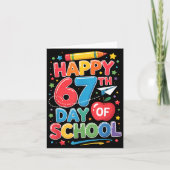 Happy 67 Days Of School Teachers Students Six Seve Karte (Vorderseite)