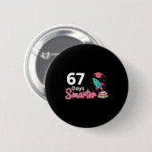 Happy 67 Days Smarter School Student Teacher Kids  Button (Vorne & Hinten)