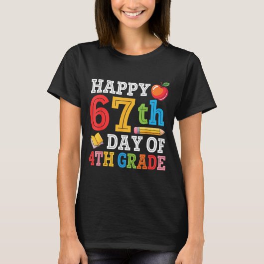 Happy 67th Day Of 4th Grade Teacher Student 67 Day T-Shirt (Vorderseite)