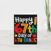 Happy 67th Day Of 6th Grade Teacher Student Six Se Karte (Vorderseite)