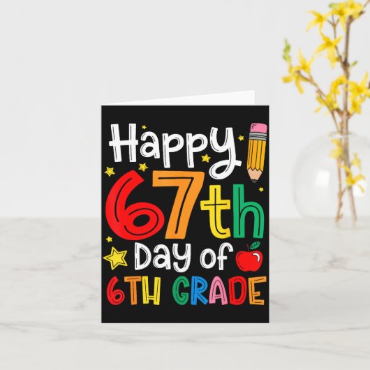 Happy 67th Day Of 6th Grade Teacher Student Six Se Karte (Gelbe Blume)