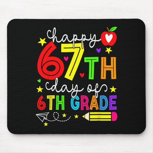 Happy 67th Day Of 6th Grade Teacher Student Six Se Mousepad (Vorne)