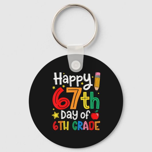 Happy 67th Day Of 6th Grade Teacher Student Six Se Schlüsselanhänger (Vorderseite)